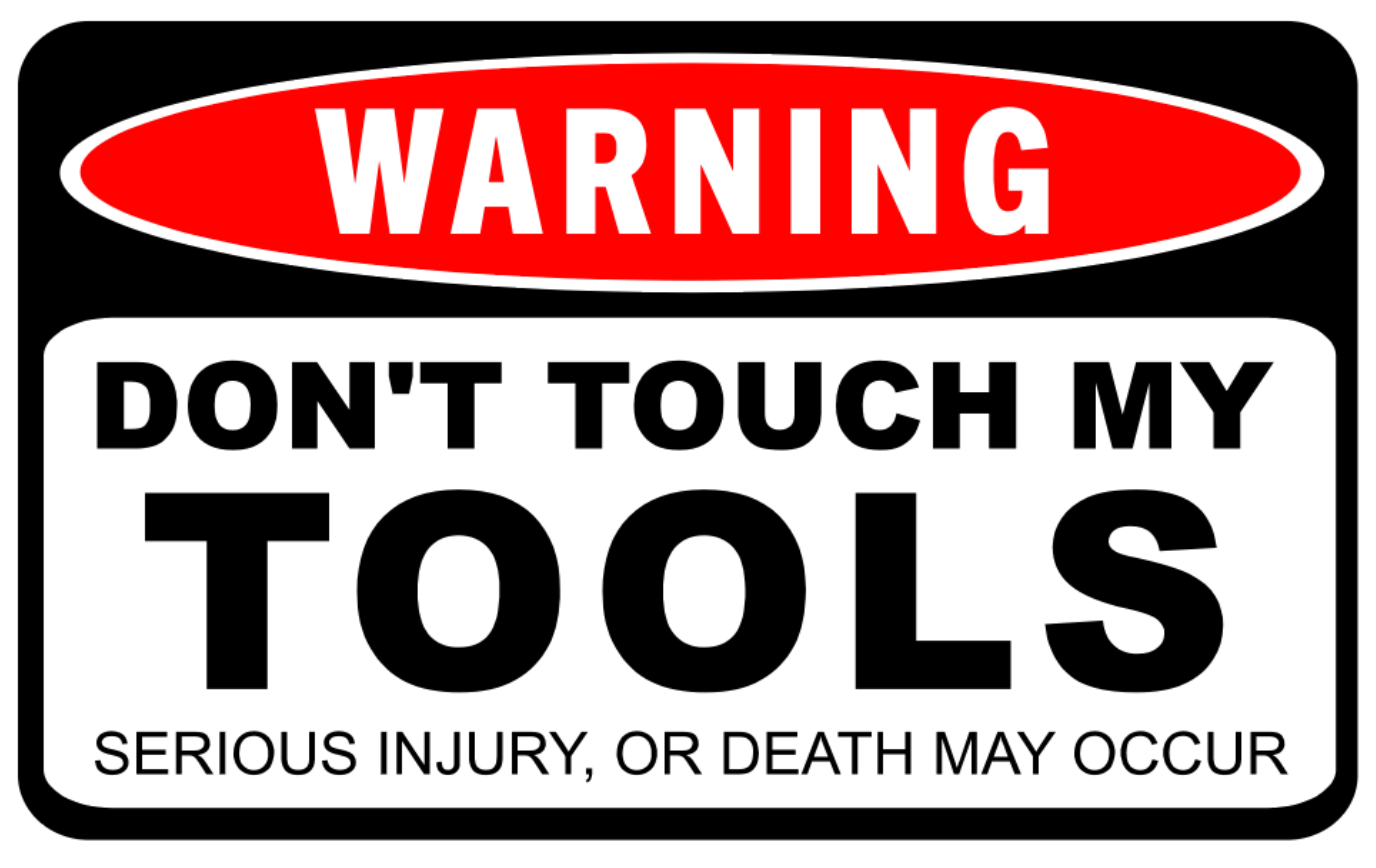 Don't Touch My Tools Sticker
