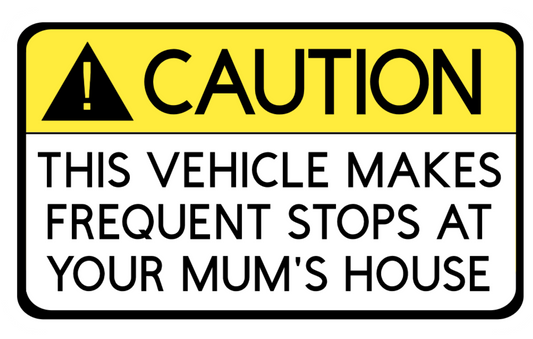 Frequent Stops At Your Mums House Sticker