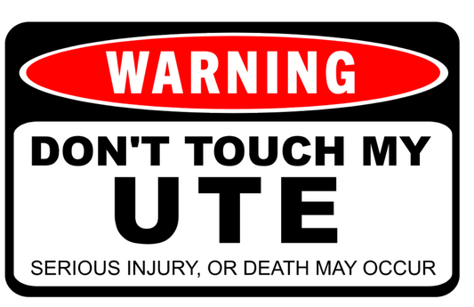 Don't Touch My Ute Sticker